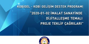 KOSGEB’den ‘İmalat Sanayinde Dijitalleşme’ Temalı Proje Teklif Çağrıları