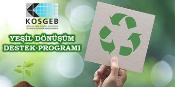 KOSGEB – YEŞİL DÖNÜŞÜM DESTEK PROGRAMI