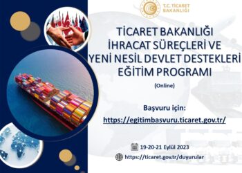 Ticaret Bakanlığı İhracat Süreçleri ve Yeni Nesil Devlet Destekleri Eğitim Programı