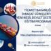 Ticaret Bakanlığı İhracat Süreçleri ve Yeni Nesil Devlet Destekleri Eğitim Programı